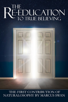 Paperback The Re-Education to True Believing Book