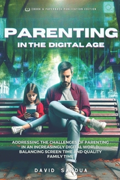 PARENTING IN THE DIGITAL AGE