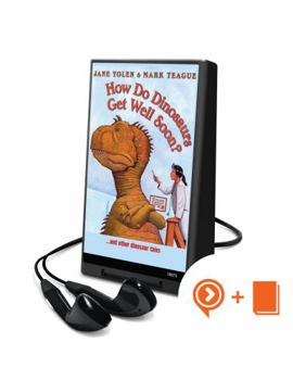 How Do Dinosaurs Get Well Soon and other dinosaur tales (Playaway Bookpack)