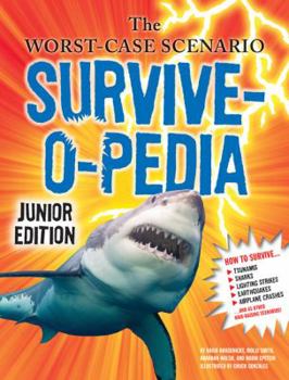 Hardcover The Worst-Case Scenario Survive-O-Pedia Book