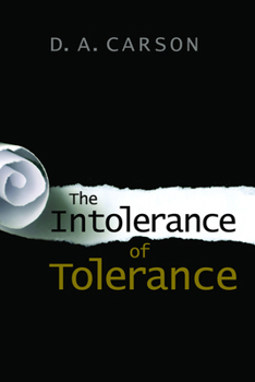 Paperback The Intolerance of Tolerance Book