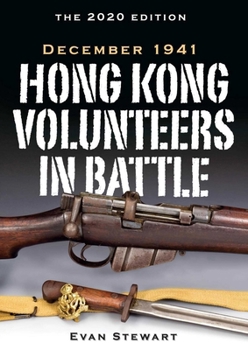 Hardcover Hong Kong Volunteers in Battle: December 1941 Book