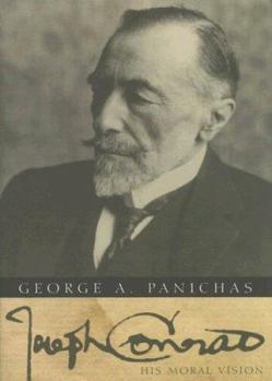 Hardcover Joseph Conrad: His Moral Vision Book