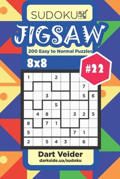 Paperback Sudoku Jigsaw - 200 Easy to Normal Puzzles 8x8 (Volume 22) Book