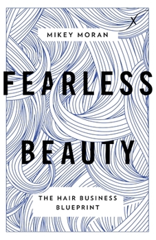 Paperback Fearless Beauty: The Hair Business Blueprint Book