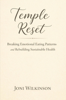 Temple Reset: Escape the Grip of Food Idolatry, False Convictions, & Obsession to Restore Your Physical, Mental, & Spiritual Well-Being