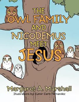 Paperback The Owl Family and Nicodemus Meet Jesus Book