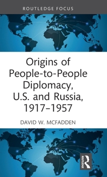 Hardcover Origins of People-to-People Diplomacy, U.S. and Russia, 1917-1957 Book