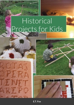 Paperback Historical Projects for Kids Book