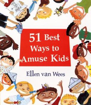 Mass Market Paperback 51 Best Ways to Amuse Kids Book