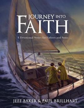 Paperback Journey Into Faith: A Devotional Series for Fathers and Sons Book