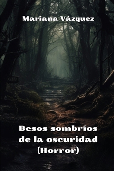 Paperback Besos sombríos de la oscuridad (Horror) [Spanish] Book