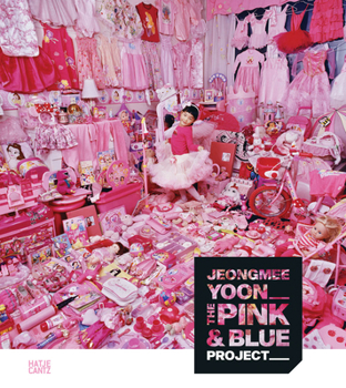 Hardcover Jeongmee Yoon: The Pink and Blue Project Book