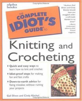 Paperback The Complete Idiot's Guide to Knitting and Crocheting Book