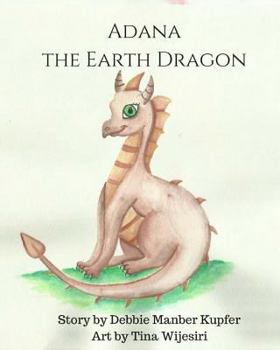 Paperback Adana the Earth Dragon: An Elemental Tale Book