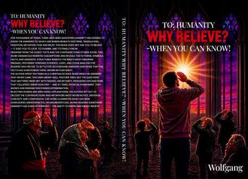 Paperback To Humanity: Why Believe? — When You Can Know! Book