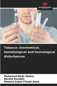 Paperback Tobacco: biochemical, hematological and toxicological disturbances Book
