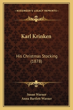 Paperback Karl Krinken: His Christmas Stocking (1878) Book