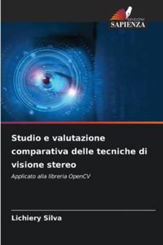 Paperback Studio e valutazione comparativa delle tecniche di visione stereo [Italian] Book