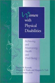 Paperback Women with Physical Disabilities: Achieving and Maintaining Health and Well-Being Book