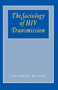 Hardcover The Sociology of HIV Transmission Book