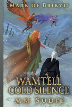 Hardcover Mark of Brikyif: Wamtell Cold Silence Volume 3 Book