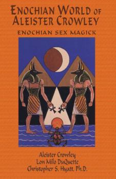 Paperback Enochian World of Aleister Crowley: Enochian Sex Magick Book