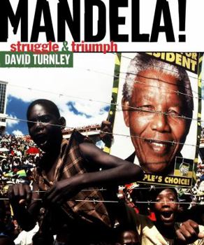Hardcover Mandela!: Struggle & Triumph Book