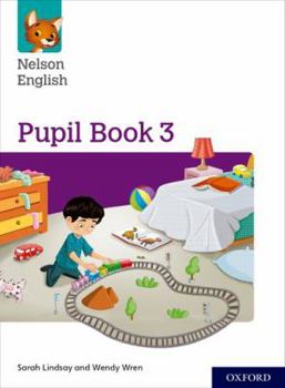 Paperback Nelson English: Year 3/Primary 4: Pupil Book 3 Book