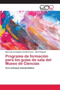 Paperback Programa de formación para los guías de sala del Museo de Ciencias [Spanish] Book