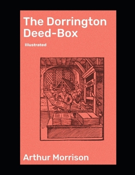 The Dorrington Deed-Box illustrated