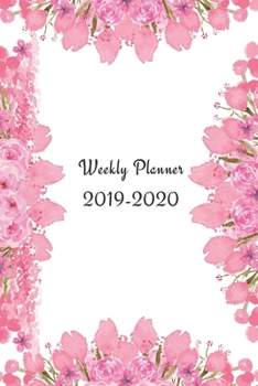 2019-2020 Weekly Planner: Sept 1, 2019 to Dec 31, 2020 - Weekly View Planner, Organizer, Agenda & Diary - Academic School Year - 16 Month Calendar ... Floral (Weekly Planner Sep 2019 to Dec 2020)