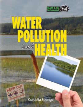 Hardcover Water Pollution & Health (Health and the Environment) Book