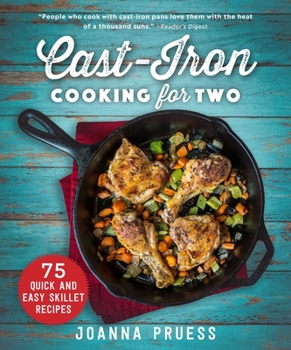 Hardcover Cast-Iron Cooking for Two: 75 Quick and Easy Skillet Recipes Book