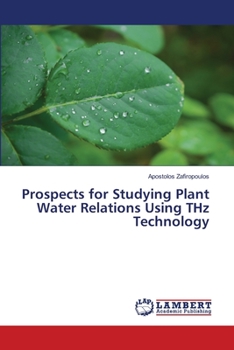 Paperback Prospects for Studying Plant Water Relations Using THz Technology Book