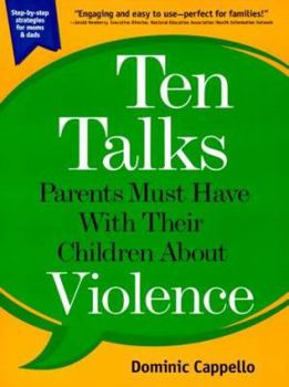Paperback Ten Talks Parents Must Have with Their Children about Violence Book