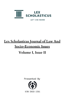 Paperback Lex Scholasticus Journal of Law And Socio-Economic Issues (Volume I, Issue II) Book