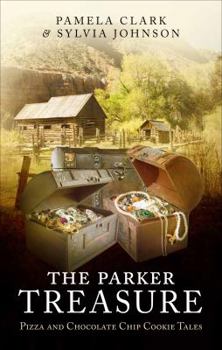 Paperback The Parker Treasure: Pizza and Chocolate Chip Cookie Tales Book