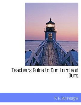 Paperback Teacher's Guide to Our Lord and Ours [Large Print] Book