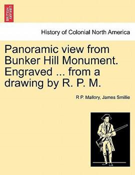 Paperback Panoramic View from Bunker Hill Monument. Engraved ... from a Drawing by R. P. M. Book