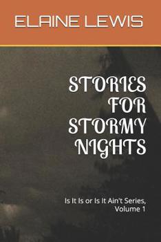 Paperback Stories for Stormy Nights: Is It Is or Is It Ain't Book