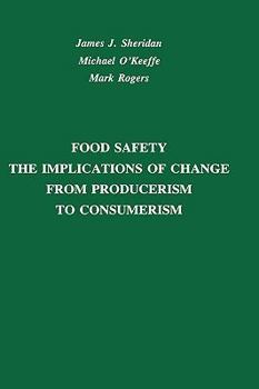 Hardcover Food Safety: The Implications of Change from Producerism to Consumerism Book