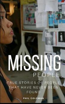 Paperback Missing People: Gone Without A Trace: True Stories of People That Have Never Been Found Book