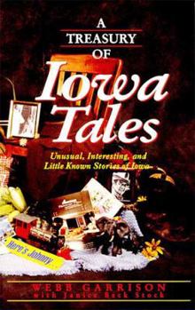 Paperback A Treasury of Iowtales: Unusual, Interesting, and Little-Known Stories of Iowa Book