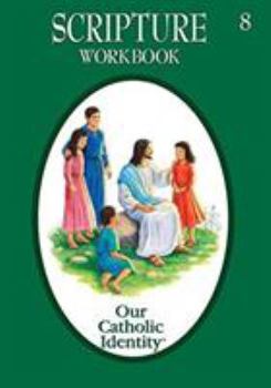 Paperback Our Catholic Identity: Grade 8 Scripture Workbook Book