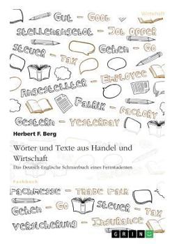 Paperback Wörter und Texte aus Handel und Wirtschaft: Das Deutsch-Englische Schmierbuch eines Fernstudenten [German] Book