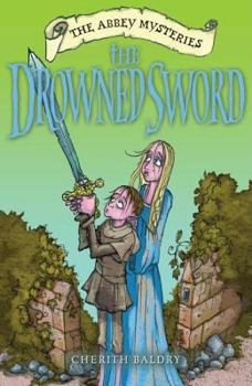 The Drowned Sword (Abbey Mysteries) - Book #4 of the Abbey Mysteries