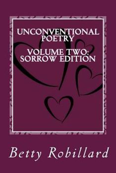 Paperback Unconventional Poetry: Volume Two: Sorrow Edition Book