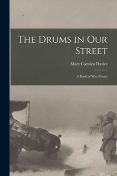 Paperback The Drums in Our Street: A Book of War Poems Book