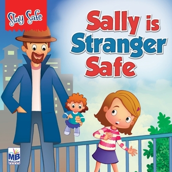 Paperback Saty Safe: Sally is Stranger Safe Book